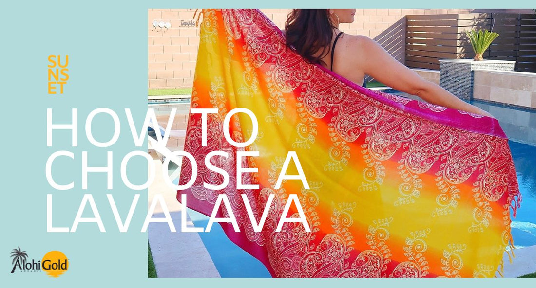 How to Choose A Lavalava