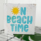 On Beach Time Wood Sign